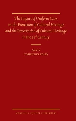 The Impact of Uniform Laws on the Protection of Cultural Heritage and the Preservation of Cultural Heritage in the 21st Century