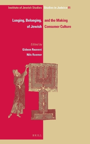 Longing, Belonging, and the Making of Jewish Consumer Culture