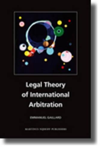Legal Theory of International Arbitration