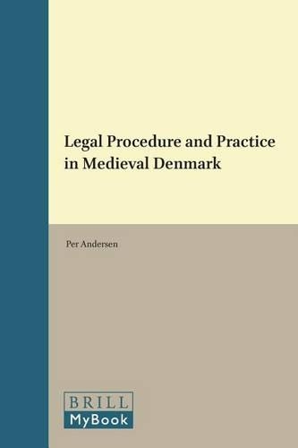 Legal Procedure and Practice in Medieval Denmark