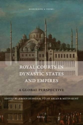 Royal Courts in Dynastic States and Empires