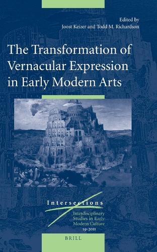 The Transformation of Vernacular Expression in Early Modern Arts