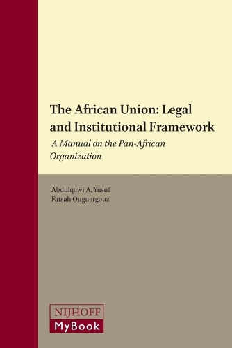 The African Union: Legal and Institutional Framework