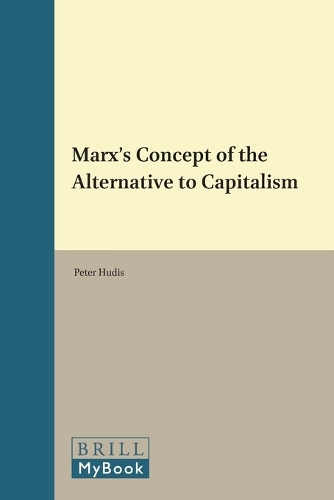 Marx's Concept of the Alternative to Capitalism