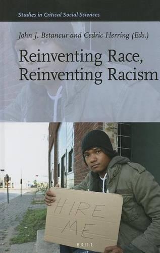 Reinventing Race, Reinventing Racism