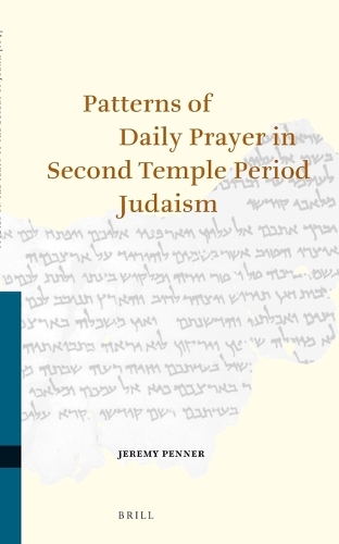 Patterns of Daily Prayer in Second Temple Period Judaism