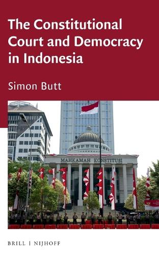 The Constitutional Court and Democracy in Indonesia