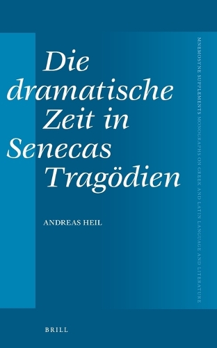 Die dramatische Zeit in Senecas Tragödien