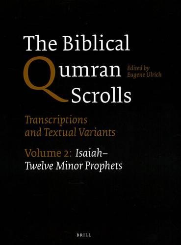 The Biblical Qumran Scrolls. Volume 2: Isaiah-Twelve Minor Prophets