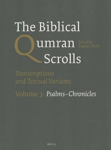The Biblical Qumran Scrolls. Volume 3: Psalms-Chronicles