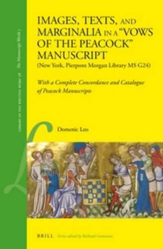 Images, Texts, and Marginalia in a "Vows of the Peacock" Manuscript (New York, Pierpont Morgan Library MS G24)