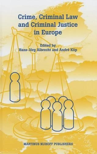 Crime, Criminal Law and Criminal Justice in Europe