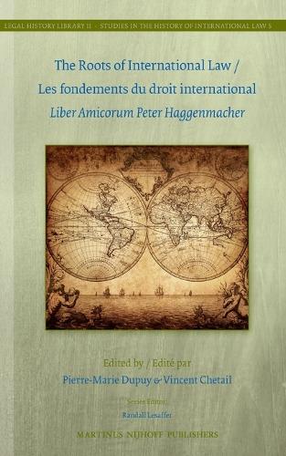 The Roots of International Law / Les fondements du droit international