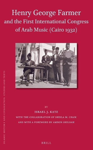 Henry George Farmer and the First International Congress of Arab Music (Cairo 1932)
