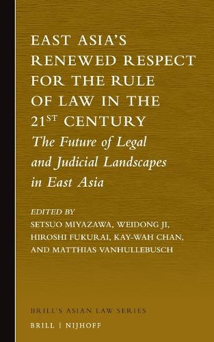 East Asia’s Renewed Respect for the Rule of Law in the 21st Century
