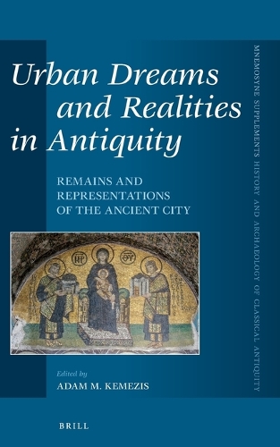 Urban Dreams and Realities in Antiquity
