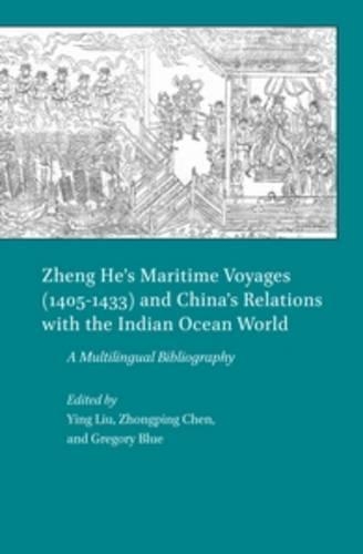 Zheng He’s Maritime Voyages (1405-1433) and China’s Relations with the Indian Ocean World