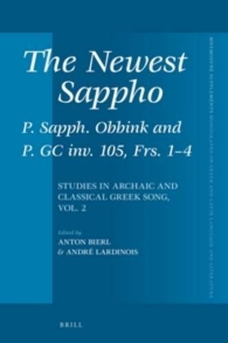 The Newest Sappho: P. Sapph. Obbink and P. GC inv. 105, Frs. 1-4
