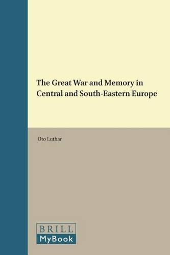 The Great War and Memory in Central and South-Eastern Europe