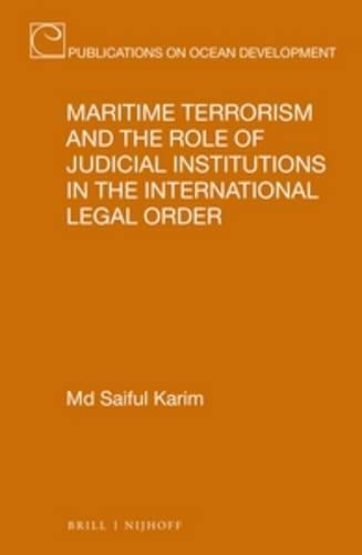 Maritime Terrorism and the Role of Judicial Institutions in the International Legal Order