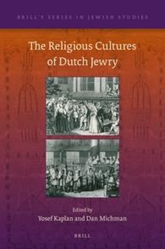 The Religious Cultures of Dutch Jewry