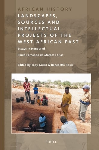 Landscapes, Sources and Intellectual Projects of the West African Past