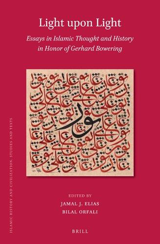 Light upon Light: Essays in Islamic Thought and History in Honor of Gerhard Bowering