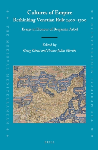Cultures of Empire: Rethinking Venetian Rule, 1400–1700