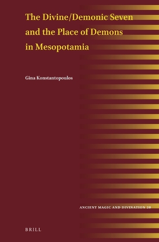 The Divine/Demonic Seven and the Place of Demons in Mesopotamia