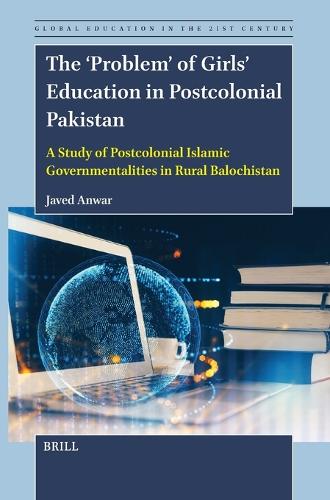 The ‘Problem’ of Girls’ Education in Postcolonial Pakistan
