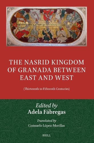 The Nasrid Kingdom of Granada between East and West