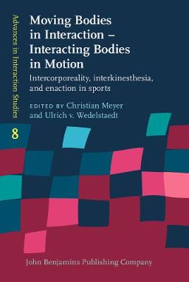 Moving Bodies in Interaction – Interacting Bodies in Motion