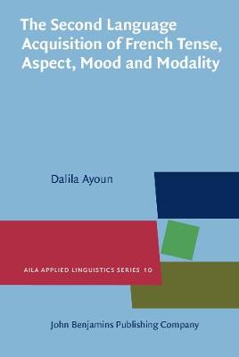 The  Second Language Acquisition of French Tense, Aspect, Mood and Modality