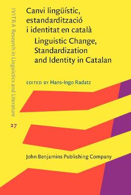 Canvi lingüístic, estandardització i identitat en català / Linguistic Change, Standardization and Identity in Catalan