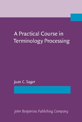 A Practical Course in Terminology Processing
