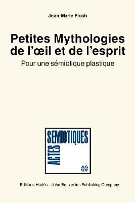 Petites Mythologies de l'œil et de l'esprit
