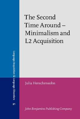 The  Second Time Around – Minimalism and L2 Acquisition