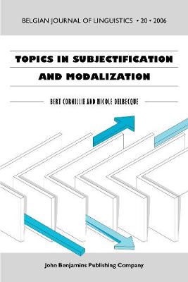 Topics in Subjectification and Modalization