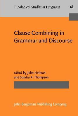 Clause Combining in Grammar and Discourse