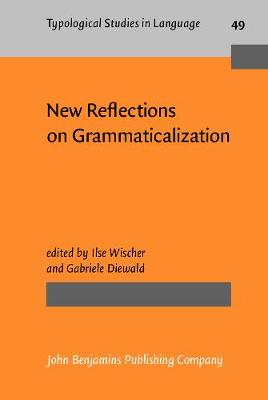 New Reflections on Grammaticalization