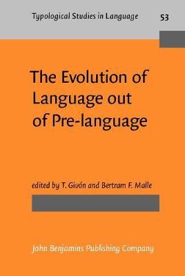 The  Evolution of Language out of Pre-language