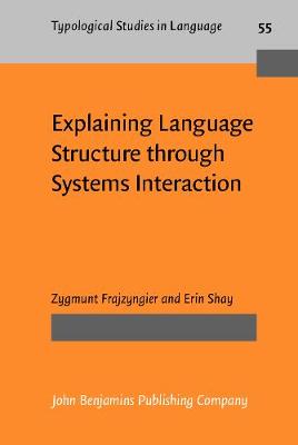 Explaining Language Structure through Systems Interaction