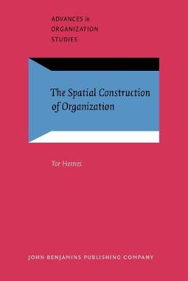 The  Spatial Construction of Organization