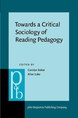 Towards a Critical Sociology of Reading Pedagogy
