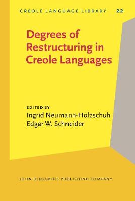Degrees of Restructuring in Creole Languages