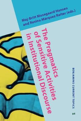 The  Pragmatics of Sensitive Activities in Institutional Discourse