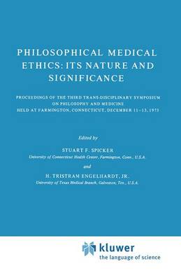 Philosophical Medical Ethics: Its Nature and Significance