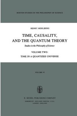 Time, Causality, and the Quantum Theory