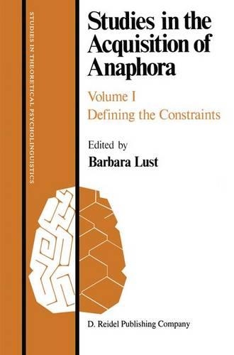 Studies in the Acquisition of Anaphora