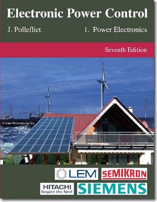 Electronic Power Control: Power Electronics Volume 1